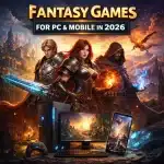 Fantasy Games for PC and Mobile in 2026