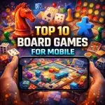 Top 10 Board Games for Mobile